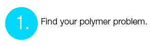 Find your polymer problem.